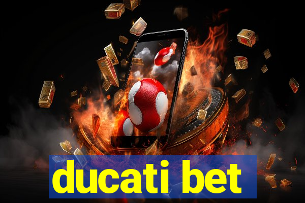 ducati bet